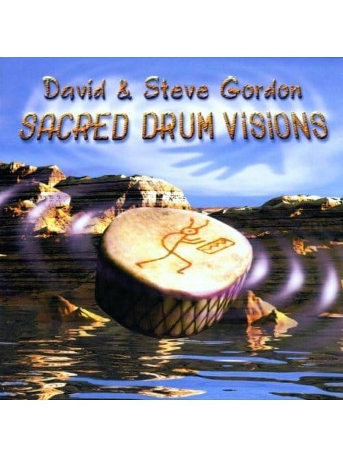 David and Steve Gordon:  Sacred Drum Visions