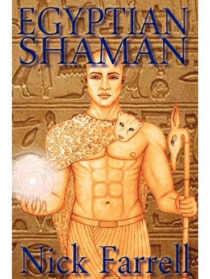 Shamanism Books Egyptian Shaman: The Primal Spiritual Path of Ancient Egypt