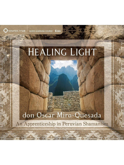 Shamanism Books Healing Light: An Apprenticeship in Peruvian Shamanism by don Oscar Miro-Quesada