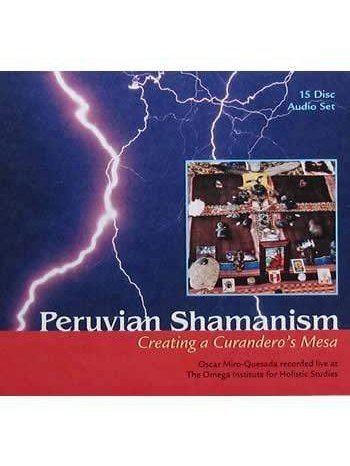 Spoken Word Download Peruvian Shamanism:Creating a Curandero's Mesa w/ Oscar Miro-Quesada - MP3 Download
