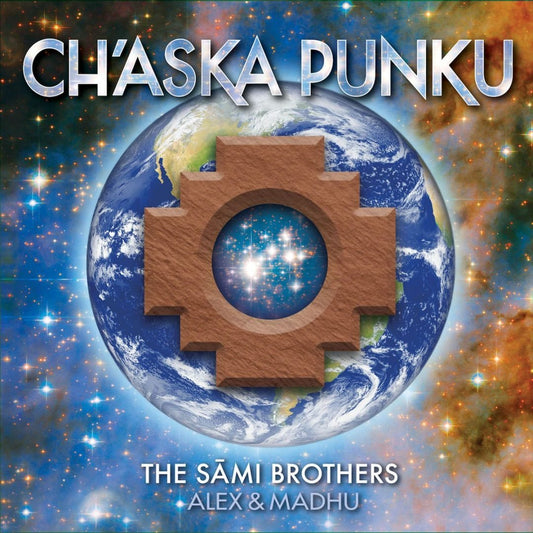 New Release: Ch’aska Punku by Sami Brothers - Shamans Market