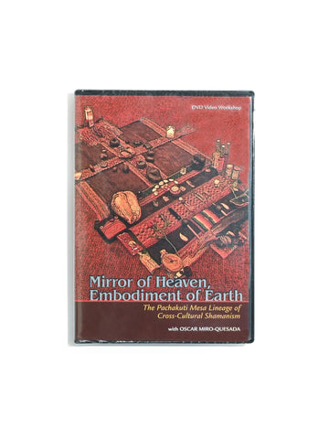 Mirror of Heaven, Embodiment of Earth DVD with Oscar Miro-Quesada DISCOUNTED/2nds