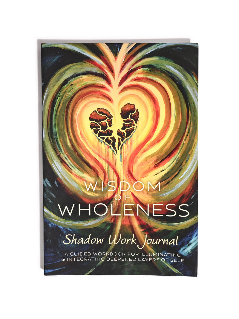 Wisdom of Wholeness: Shadow Work Journal