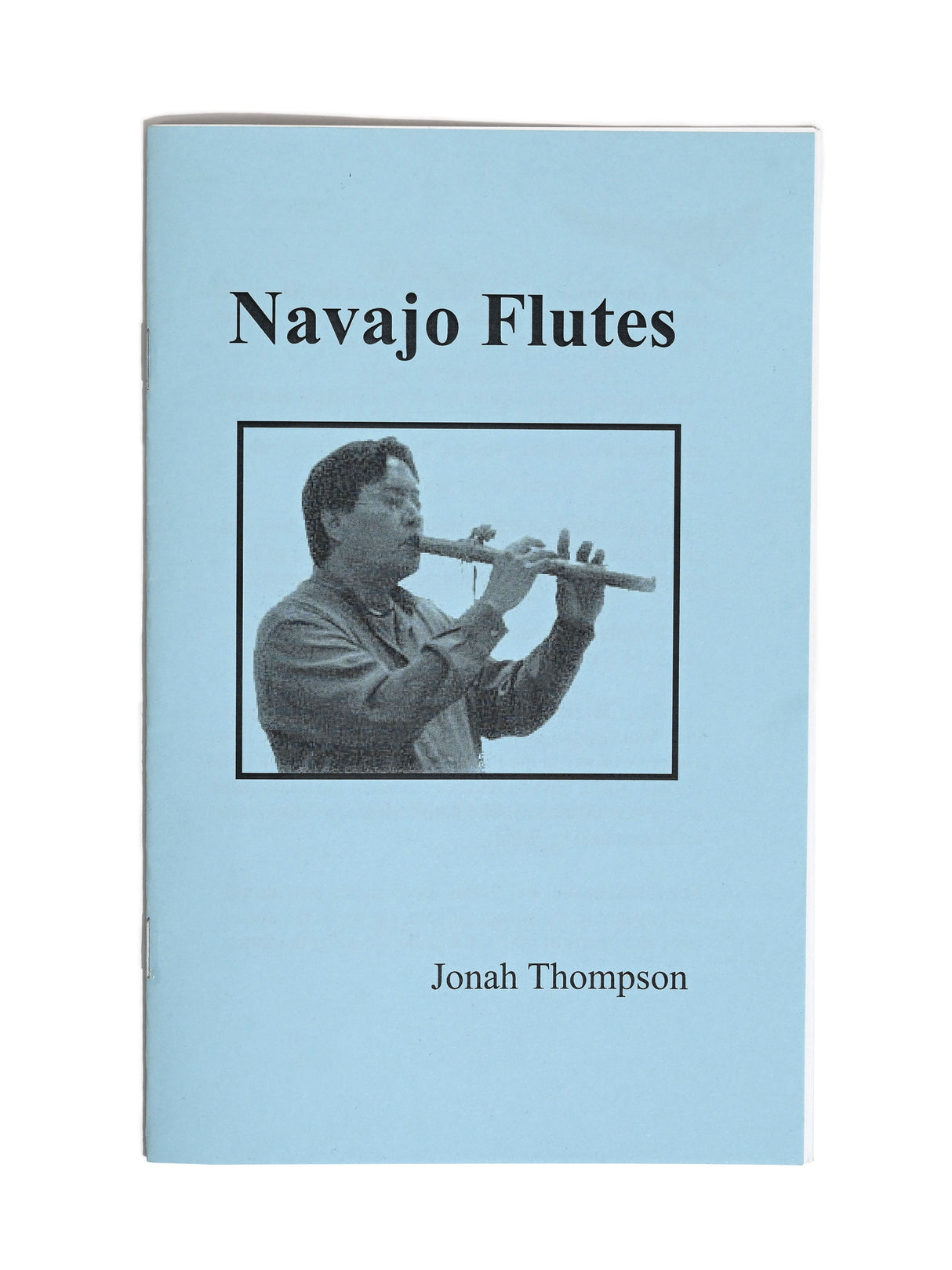 Navajo Flutes By: Jonah Thompson 1 | bk15