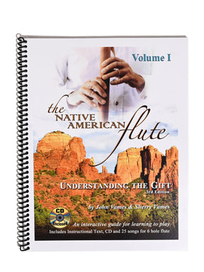 The Native American Flute: Understanding the Gift (Volume 1) By: Sherry Vames & John Vames | bk9780974048635