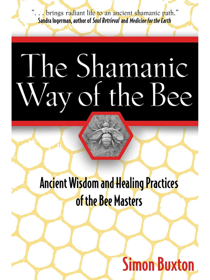 The Shamanic Way Of The Bees
