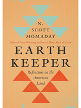 Earth Keeper: Reflections on the American Land