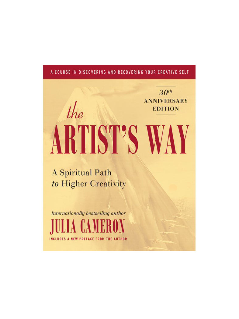 The Artist's Way 30th Anniversary Edition Julia Cameron