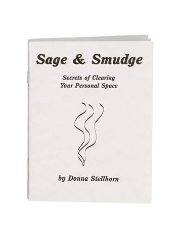 SAGE AND SMUDGE: Secrets Of Clearing Your Personal Space