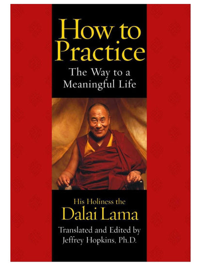 Buddhism Books How to Practice: The Way to a Meaningful Life - Dalai Lama