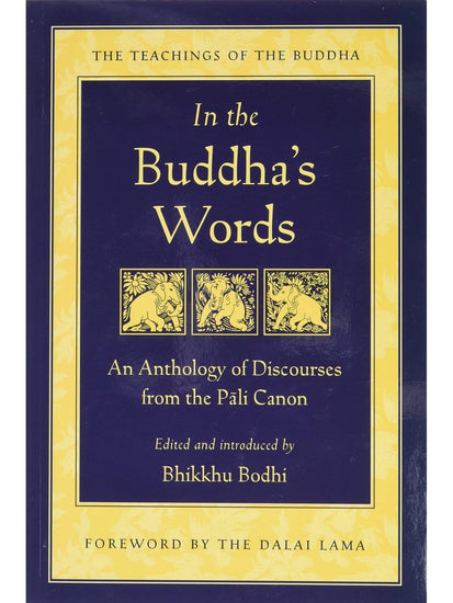 Buddhism Books In the Buddha's Words: An Anthology of Discourses from the Pali Canon - Bhikkhu Bodhi