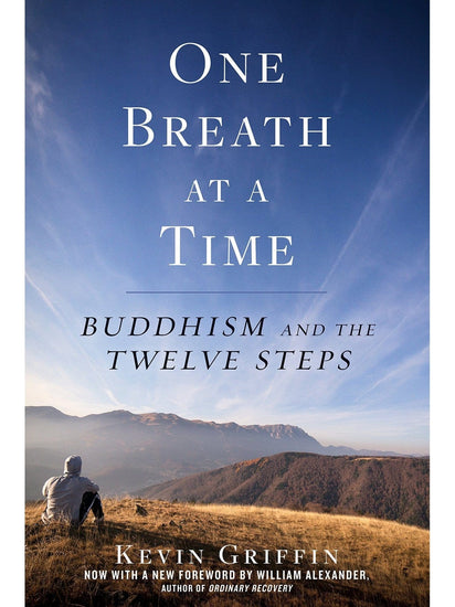 Buddhism Books One Breath at a Time: Buddhism and the Twelve Steps