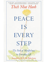 Buddhism Books Peace is Every Step: The Path of Mindfulness in Everyday Life - Thich Nhat Hanh