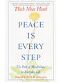 Buddhism Books Peace is Every Step: The Path of Mindfulness in Everyday Life - Thich Nhat Hanh