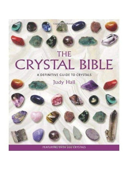 Crystal Books CRYSTAL BIBLE: A Definitive Guide To Crystals by Judy Hall