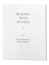 Healing Books Healing with Wands by RA Moonhawk