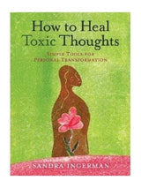 Healing Books How to Heal Toxic Thoughts: Simple Tools for Personal Transformation