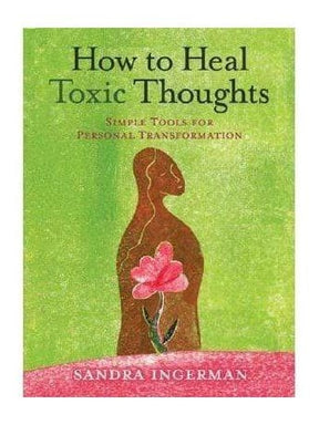 Healing Books How to Heal Toxic Thoughts: Simple Tools for Personal Transformation