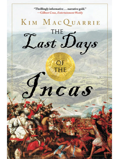 History Books The Last Days of the Incas - Kim MacQuarrie