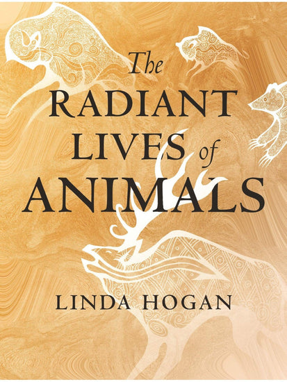 Indigenous Writers The Radiant Lives of Animals