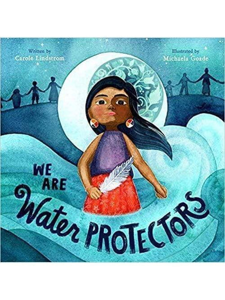 Indigenous Writers We Are Water Protectors