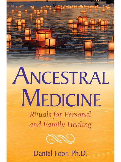 Inspiration & Personal Growth Books Ancestral Medicine: Rituals for Personal and Family Healing