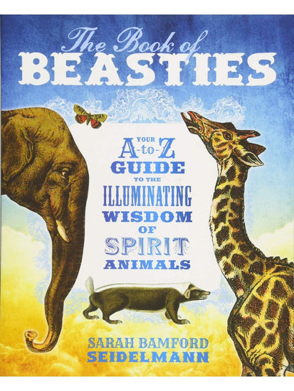 Inspiration & Personal Growth Books The Book of Beasties: Your A-To-Z Guide to the Illuminating Wisdom of Spirit Animals
