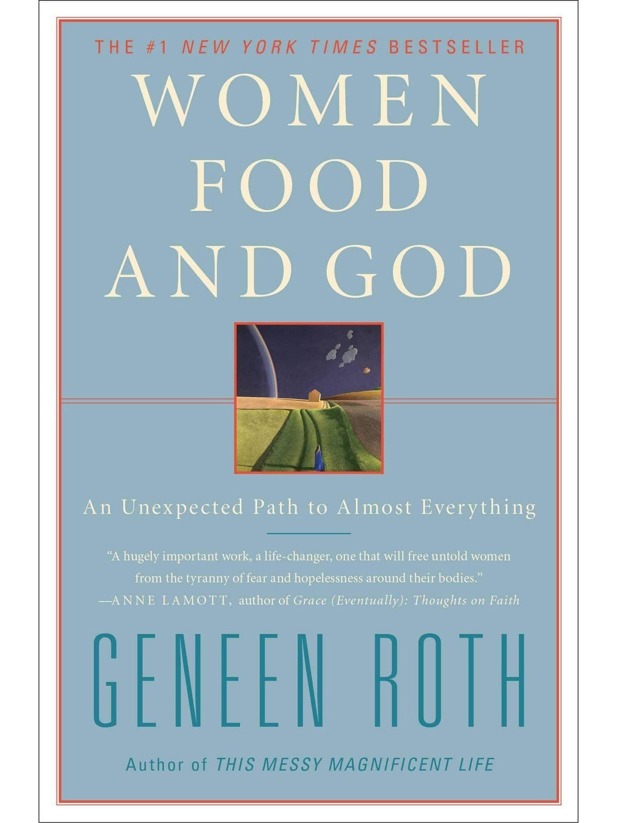 Women, Food, and God: An Unexpected Path to Almost Everything