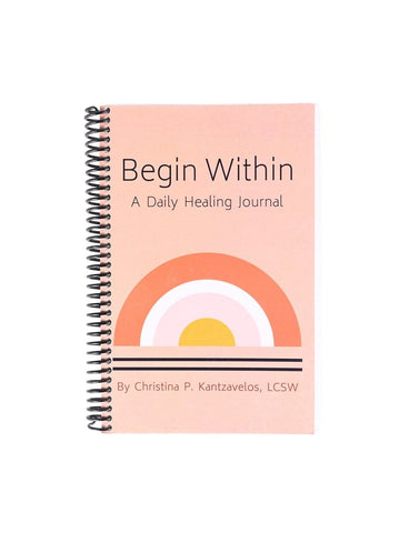 Begin Within: A Daily Healing Journal
