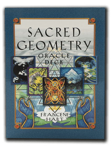 Sacred Geometry Oracle Deck:  Francene Hart