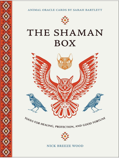 The Shaman Box: Tools for Healing, Protection, and Good Fortune | bki1642970247