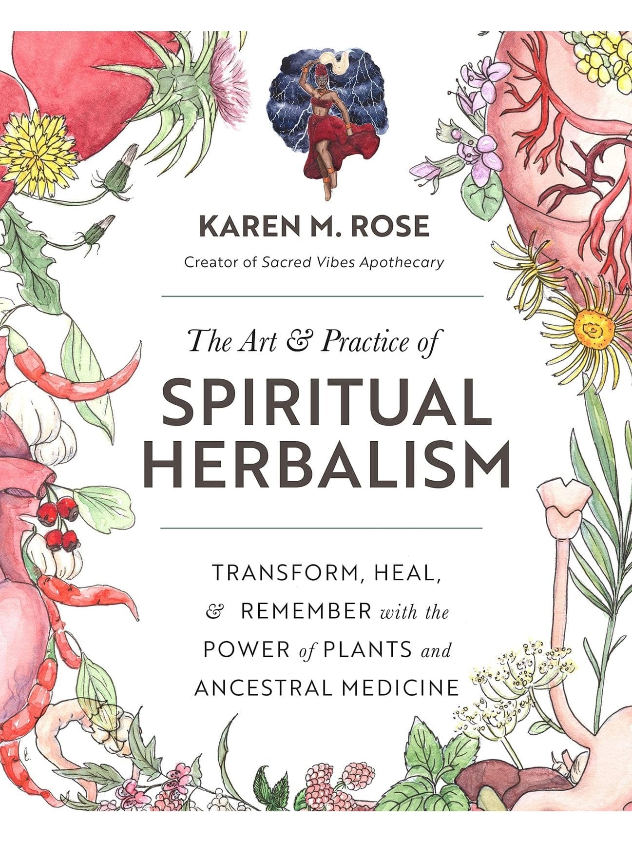 The Art & Practice of Spiritual Herbalism: Transform, Heal, and Remember with the Power of Plants and Ancestral Medicine | bki0760371792 | Default Title | Shamans Market
