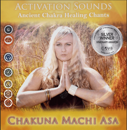 Sacerd Vocals CD Activation Sounds - Ancient Chakra Healing Chants by Chakuna Machi Asa