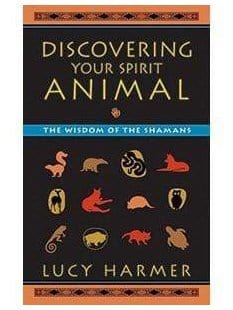 Shamanism Books Discovering Your Spirit Animal: The Wisdom of the Shamans - Lucy Harmer