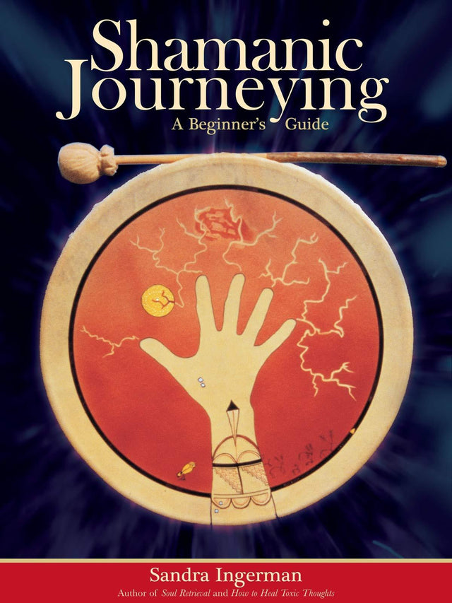 Shamanism Books Shamanic Journeying: A Beginner's Guide