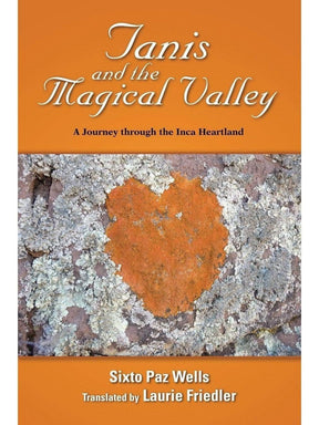 Shamanism Books Tanis and the Magical Valley A Journey Through the Inca Heartland by Sixto Paz Wells