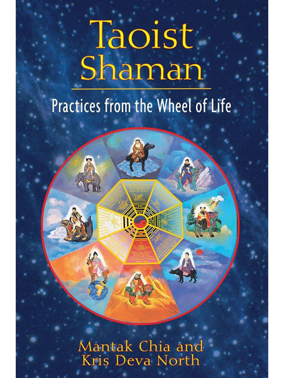 Shamanism Books Taoist Shaman: Practices from the Wheel of Life - Mantak Chia