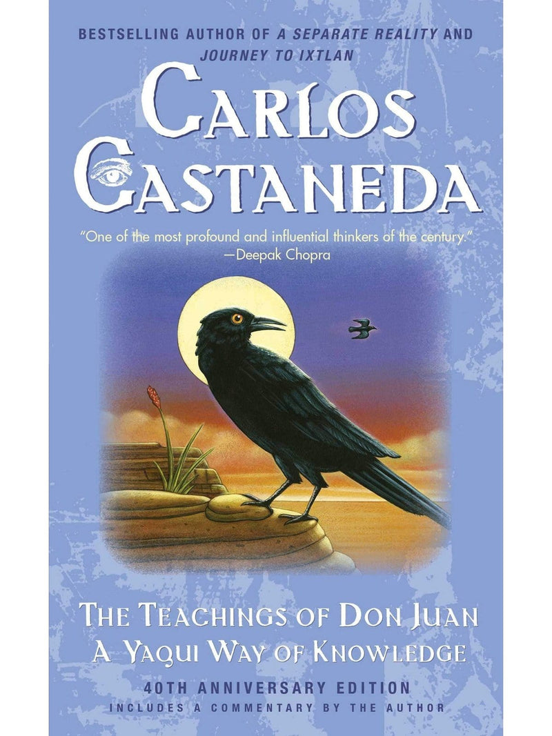 Teachings of Don Juan: A Yaqui Way of Knowledge - Carlos Castaneda