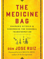 Shamanism Books The Medicine Bag: Shamanic Rituals & Ceremonies for Personal Transformation by Don Jose Ruiz