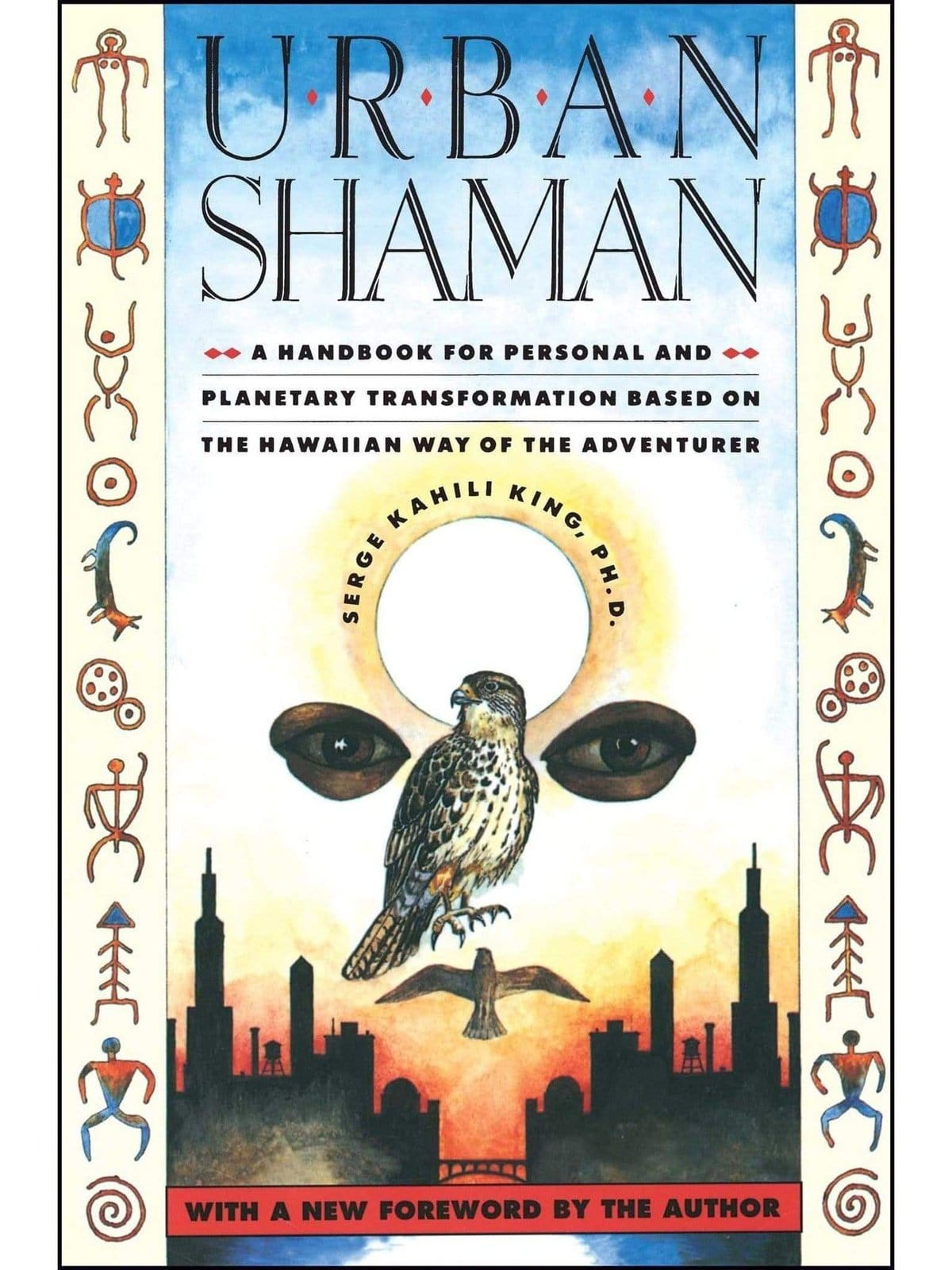 Urban Shaman 2ND ed. by Serge Kahili King - Shamans Market