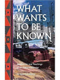 Shamanism Books What Wants To Be Known by Paul Goodberg