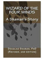 Shamanism Books Wizard of the Four Winds by Douglas Sharon