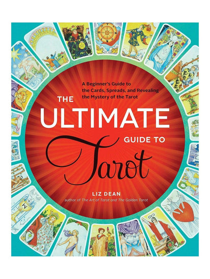Tarot Books The Ultimate Guide to Tarot: A Beginner's Guide to the Cards, Spreads, and Revealing the Mystery of the Tarot