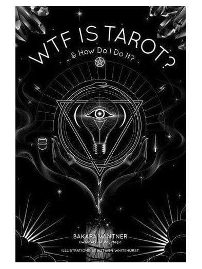 Tarot Books Wtf Is Tarot?: ... & How Do I Do It?